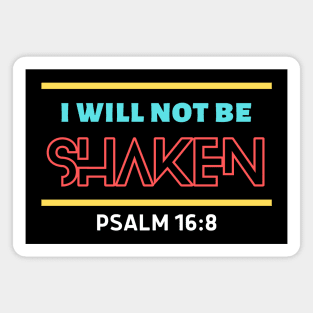 I Will Not Be Shaken | Christian Saying Magnet